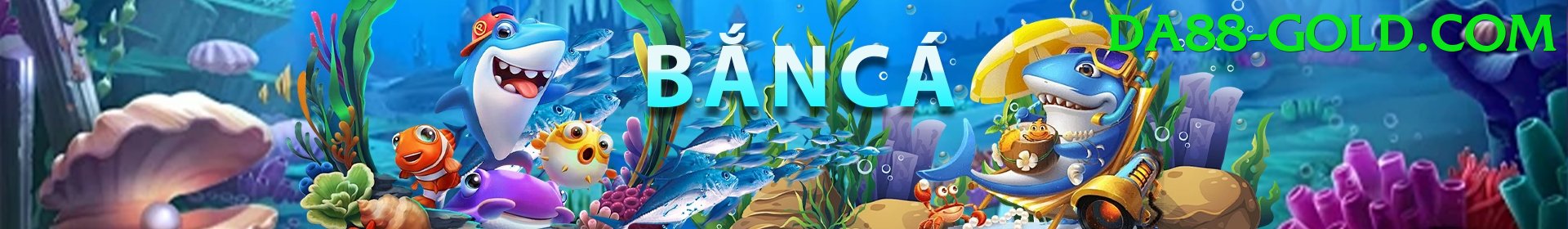 Game Bắn Cá Đổi Thưởng - da88 - Xếp hạng