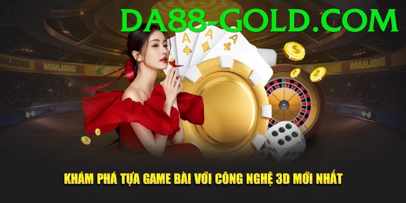Game Bài 3D - Game mới